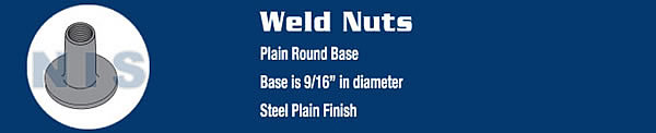 WELD NUT WITH 9/16 ROUND BASE Steel Plain