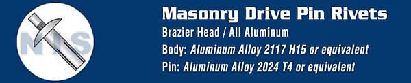 Masonry Drive Pin:  Brazier Head -  Aluminum Drive - Aluminum Pin 