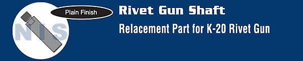 RIVET GUN SHAFT