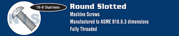 Slotted Round Machine Screw Fully Threaded 18 8 Stainless Steel