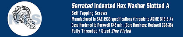 Slotted Indented Hex Washer Self Tapping Screw Type A Fully Threaded Serrated Zinc