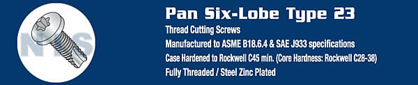 TYPE 23 - Six Lobe Thread Cutting Screws