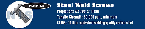 Weld Screw With Nibs Top Of Head Plain