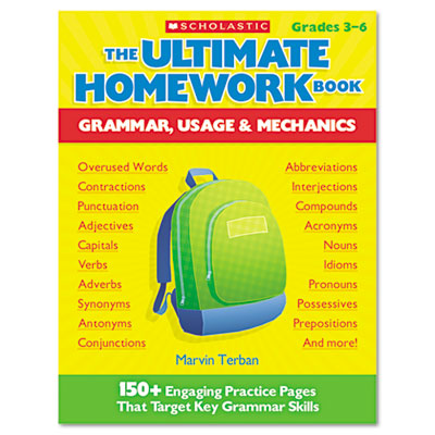 Scholastic The Ultimate Homework Book: Grammar, Usage &amp; Mechanics