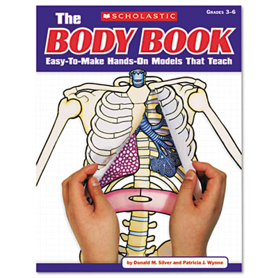 Scholastic The Body Book: Easy-to-Make Hands-on Models That Teach